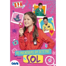 Detetives do Prédio Azul - As aventuras da detetive Sol Detetives do Prédio Azul - As aventuras da detetive Sol