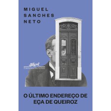 O último endereço de eça de queiroz O último endereço de eça de queiroz