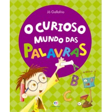 O curioso mundo das palavras O curioso mundo das palavras