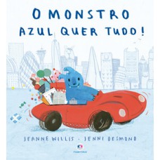 O monstro azul quer tudo!