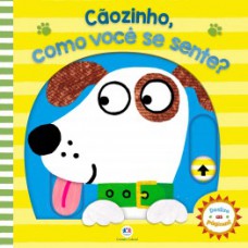 Cãozinho, como você se sente? Cãozinho, como você se sente?
