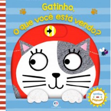 Gatinho, o que você está vendo? Gatinho, o que você está vendo?