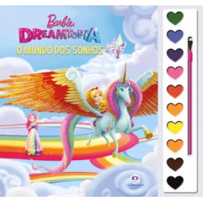 Barbie Dreamtopia - O mundo dos sonhos Barbie Dreamtopia - O mundo dos sonhos