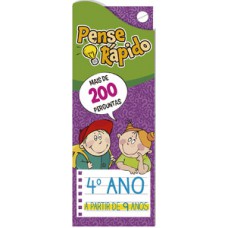Pense rápido - 4º Ano A partir de 9 anos