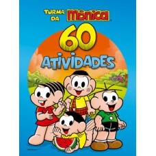 Turma da Mônica - 60 atividades Turma da Mônica - 60 atividades