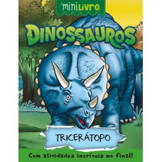 Dinossauros - Tricerátopo Dinossauros - Tricerátopo