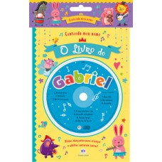 Cantando meu nome - O livro do Gabriel Cantando meu nome - O livro do Gabriel