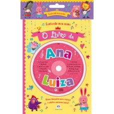 Cantando meu nome - O livro da Ana Luiza Cantando meu nome - O livro da Ana Luiza