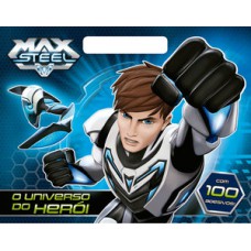 Max Steel - O universo do Herói Max Steel - O universo do Herói