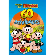 Turma da Mônica - 60 atividades Turma da Mônica - 60 atividades