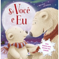 Só você e eu Só você e eu