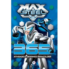 Max Steel - 365 atividades e desenhos para colorir