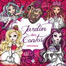 Ever After High - Jardim dos contos Ever After High - Jardim dos contos