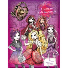 Ever After High - Dilema no café dos contos Ever After High - Dilema no café dos contos