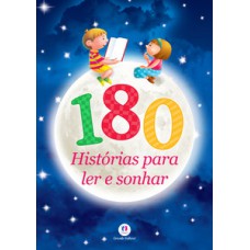 180 histórias para ler e sonhar 180 histórias para ler e sonhar