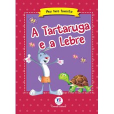 A tartaruga e a lebre A tartaruga e a lebre