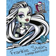 Monster High - Frankie Stein, a amiga eletrizante Monster High - Frankie Stein, a amiga eletrizante