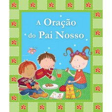 A oração do pai nosso A oração do pai nosso