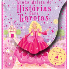 Minha maleta de histórias para garotas Minha maleta de histórias para garotas