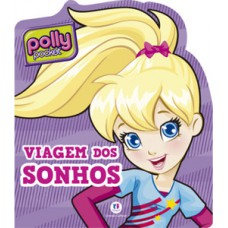 Polly - Viagem dos sonhos Polly - Viagem dos sonhos