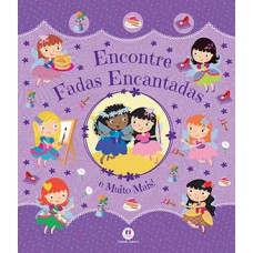 Encontre fadas encantadas e muito mais! Encontre fadas encantadas e muito mais!