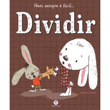 Nem sempre é fácil... dividir Nem sempre é fácil... dividir