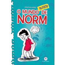 O mundo Norm - O mundo injusto de Norm - Livro 1