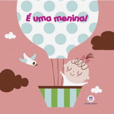 É uma menina! É uma menina!