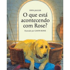 O que está acontecendo com Rose?