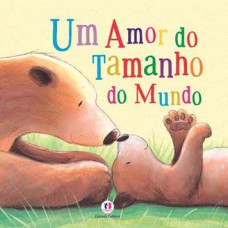 Um amor do tamanho do mundo Um amor do tamanho do mundo