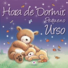 Hora de dormir, pequeno urso Hora de dormir, pequeno urso