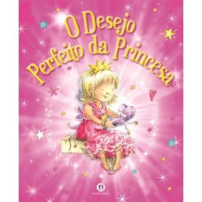 O desejo perfeito da princesa