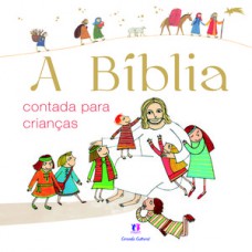 A Bíblia contada para crianças A Bíblia contada para crianças