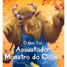 O nem tão assustador monstro da colina