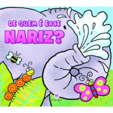 De quem é esse nariz?