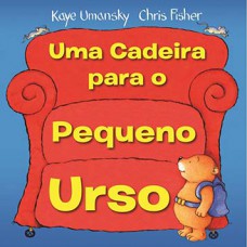 Uma cadeira para o pequeno urso Uma cadeira para o pequeno urso
