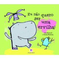 Eu não quero ser uma ervilha!