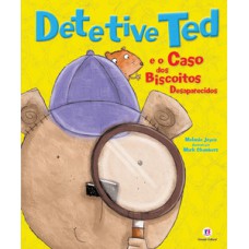 O detetive Ted e o caso dos biscoitos desaparecidos O detetive Ted e o caso dos biscoitos desaparecidos