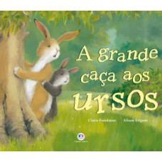 A grande caça aos ursos A grande caça aos ursos