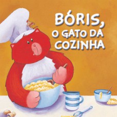 Bóris, o gato da cozinha Bóris, o gato da cozinha