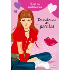 Descobrindo as garotas Descobrindo as garotas