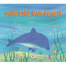 Onde está meu papai?