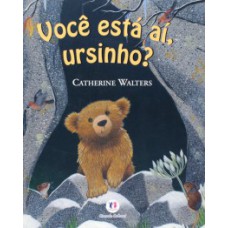 Você está aí, ursinho? Você está aí, ursinho?
