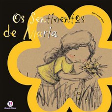 Os sentimentos de Maria Os sentimentos de Maria