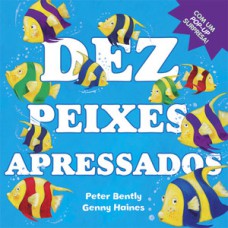 Dez peixes apressados