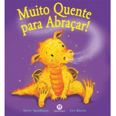 Muito quente para abraçar
