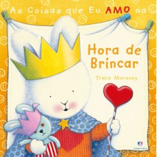 As coisas que eu amo na hora de brincar