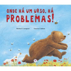 Onde há um urso, há problemas
