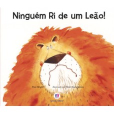 Ninguém ri de um leão Ninguém ri de um leão