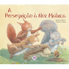 A perseguição à noz maluca A perseguição à noz maluca